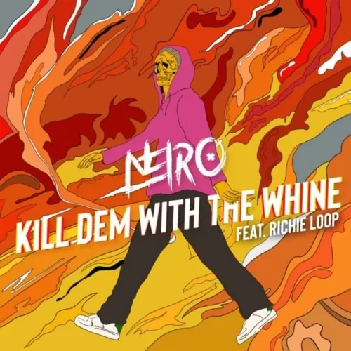 neiro ft. richie loop - kill dem with the whine