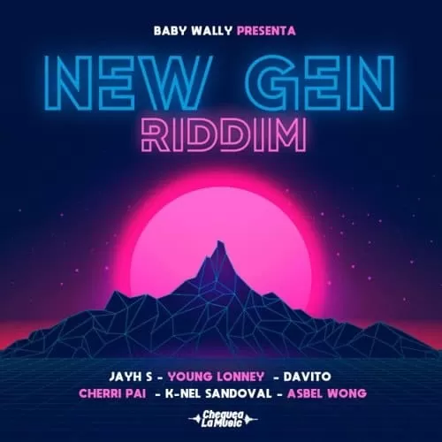 new gen riddim - chequea la music