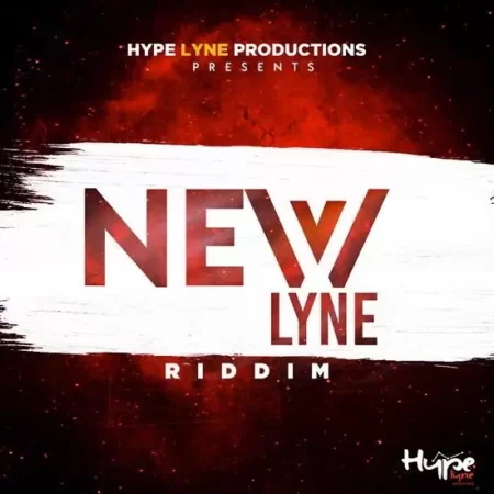 New Lyne Riddim – Hype Lyne Productions New Lyne Riddim - Hype Lyne Productions