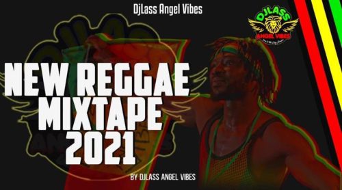 New Reggae Mixtape 2021