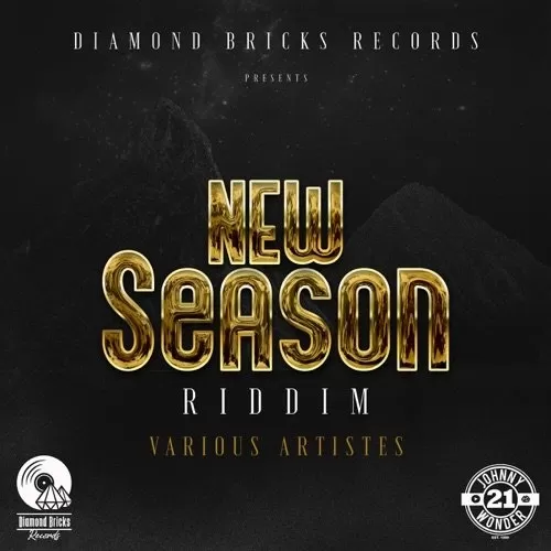 new season riddim - diamond bricks records