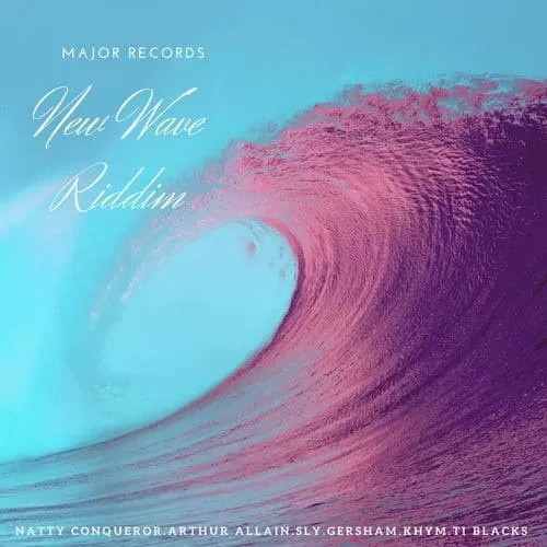 new wave riddim - major records