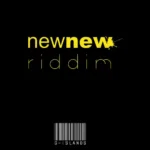 Newnew Riddim – G-Islands