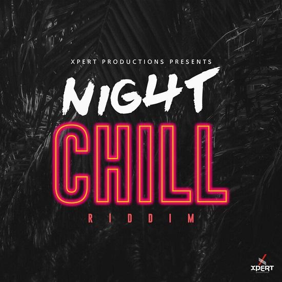 night chill riddim - xpert productions