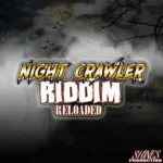 Night Crawler Riddim Reloaded (2023) – Shines Production