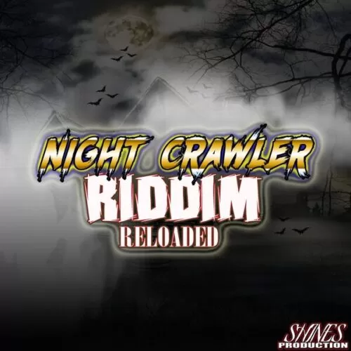 night crawler riddim reloaded - shines production