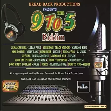 Nine To Five Riddim – Bread Back Productions Nine To Five Riddim - Bread Back Productions