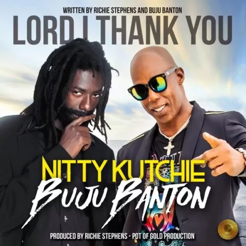 nitty kutchie & buju banton - lord  thank you