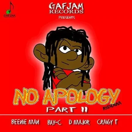 no apology riddim part 2 - gafjam records