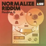 Normalize Riddim – Reuben G And Lss