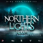Northern Lights Riddim – Bing Bang Studios