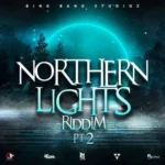 Northern Lights Riddim Pt 2 (2022) – Bing Bang Studioz