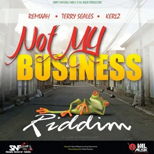 not my business riddim - simply natural family