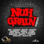 Nuh Grain Riddim – Blakspade Productions