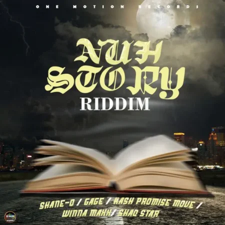 Nuh Story Riddim - One Motion Records