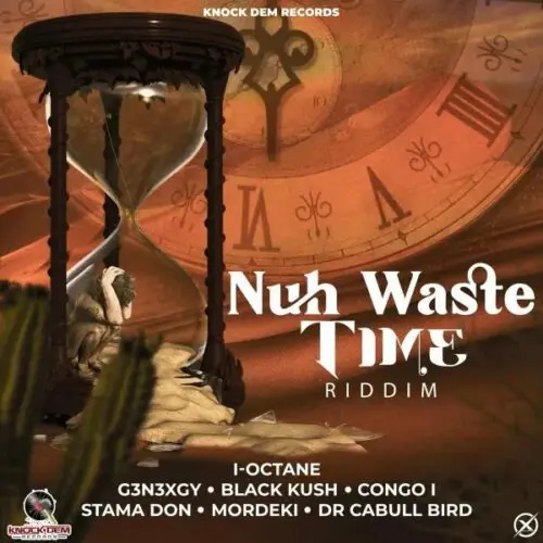 nuh waste time riddim - knock dem records