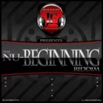 Nu-Beginning Riddim – Jus Eazy Productions