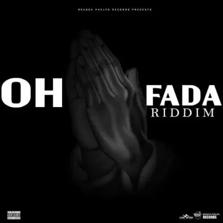 Oh Fada Riddim - Bragga Phelps Records