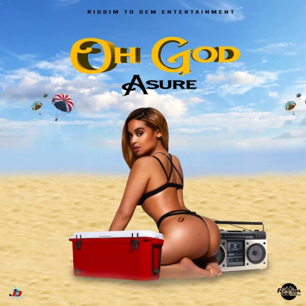 oh god riddim to dem keeps it going with asure