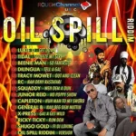 Oil Spill Riddim (2012) – Rough Channel Muzik