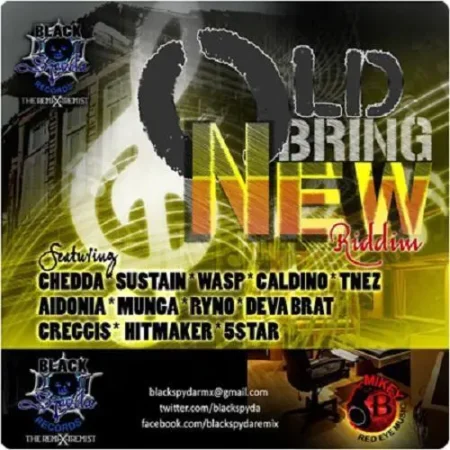 old bring new riddim - blackspyda records