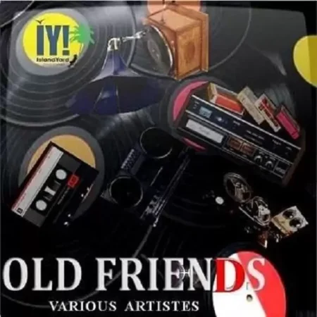 Old Friends Riddim – Island Yard Prod. Old Friends Riddim - Island Yard Prod.