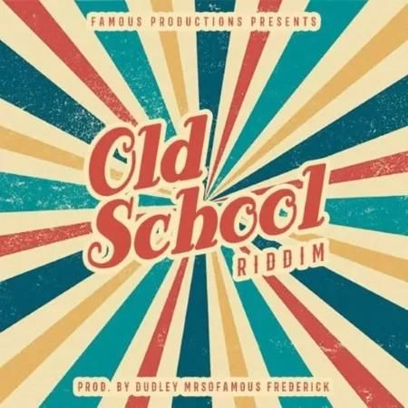 Old School Riddim – Famous Productions old school riddim - famous productions