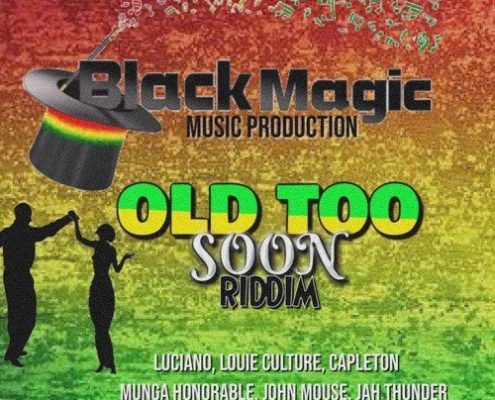 Old Too Soon Riddim