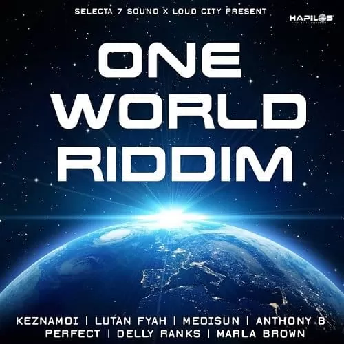 one world riddim - selecta 7 sound / loud city