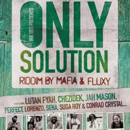 Only Solution Riddim – Mafia And Fluxy only-solution-riddim