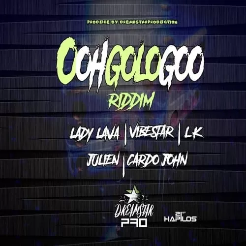 Oohgologoo Riddim – Dreamstar Production oohgologoo riddim - dreamstar production