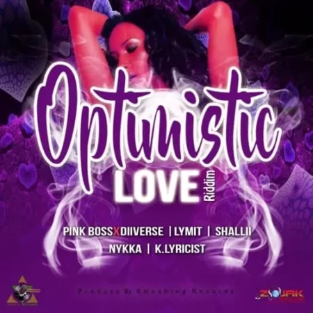 Optimistic Love Riddim – Smashing Records optimistic love riddim - smashing records