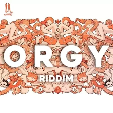 Orgy Riddim – Jam 2 Productions orgy riddim - jam 2 productions