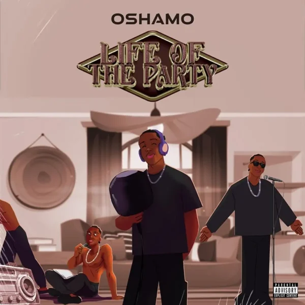 Oshamo - Life Of The Party