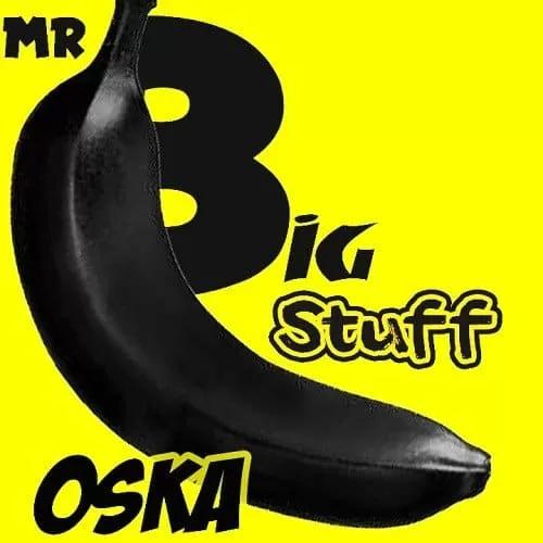 oska - mr big stuff