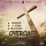 Overcast Riddim (2023) – M.Cyde Musiq