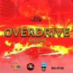 Overdrive Riddim (2020) – Big Red Hd