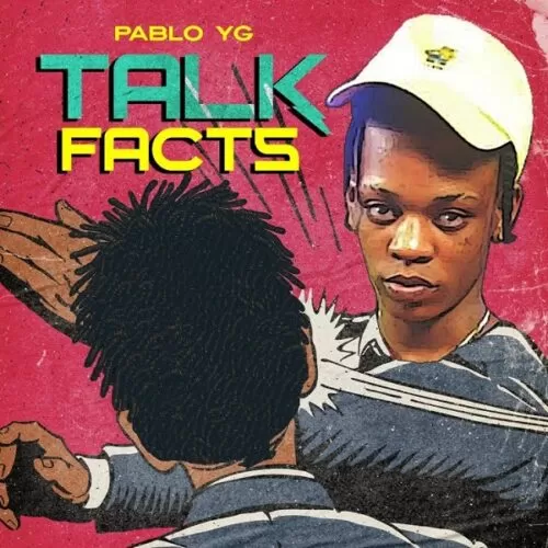 pablo yg - talk facts