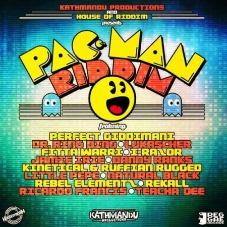 pac man riddim - kathmandu