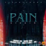 Pain Riddim (2021) – T100 / Gamblaz Productions