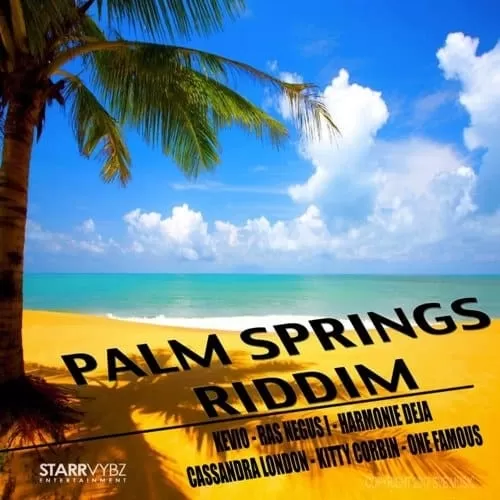 palm springs riddim - starrvybz entertainment