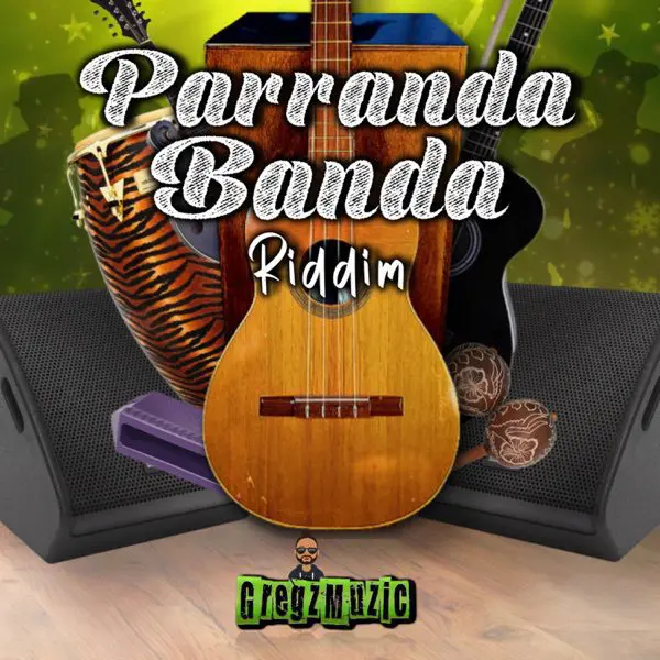 Parranda Banda Riddim – Gregzmuzic Parranda Banda Riddim - Gregzmuzic