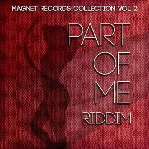 Part Of Me Riddim – Magnet Records part of me riddim - magnet records