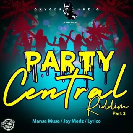 Party Central Riddim Pt. 2 – Oxygen Musiq party central riddim pt. 2 - oxygen musiq