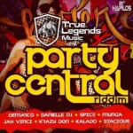 Party Central Riddim (2014) – True Legend Music