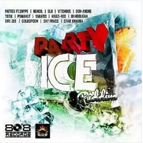 party ice riddim - 808 records|street block music