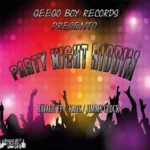 Party Night Riddim – Geego Boy Records