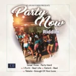 Party Now Riddim – Iclips