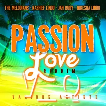 Passion Love Riddim – Various Artists passion love riddim - various artists