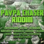 Paypa Chaser Riddim – Hitmaker Muzik
